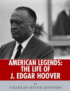 American Legends: The Life of J. Edgar Hoover American Legends: The Life of J. Edgar Hoover