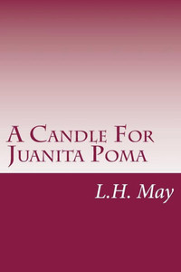 A Candle For Juanita Poma A Candle For Juanita Poma