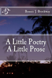 A Little Poetry A Little Prose A Little Poetry A Little Prose
