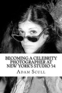 Becoming a Celebrity Photographer at Studio 54 (Confessions of a Celebrity Photographer)