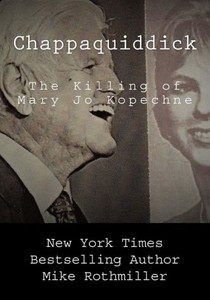 Chappaquiddick: The Killing of Mary Jo Kopechne Chappaquiddick: The Killing of Mary Jo Kopechne