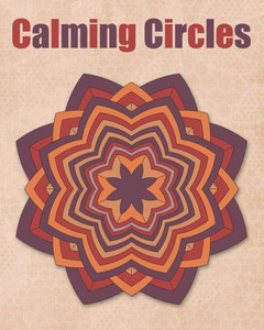 Calming Circles: Adult Coloring Book | Calming Mandalas | Stress Relief | 40 Mandalas