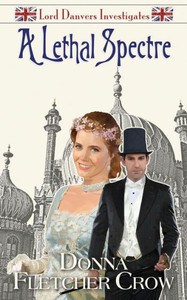 A Lethal Spectre (Lord Danvers Investigates) A Lethal Spectre (Lord Danvers Investigates)
