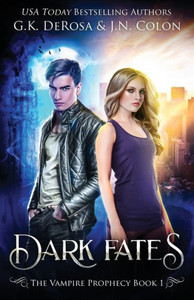 Dark Fates: The Vampire Prophecy Book 1