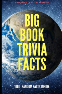 Big Book Trivia Facts: 1000 Random Facts Inside Big Book Trivia Facts: 1000 Random Facts Inside