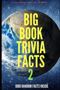 Big Book Trivia Facts: 1000 Random Facts Inside 2 Big Book Trivia Facts: 1000 Random Facts Inside 2
