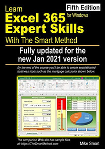 Learn Excel 365 Expert Skills with The Smart Method: Fifth Edition: updated for the Jan 2021 Semi-Annual version 2008
