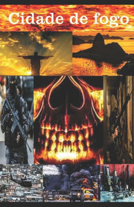 Cidade de Fogo (Portuguese Edition) Cidade de Fogo (Portuguese Edition)