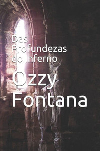 Das Profundezas do Inferno (Portuguese Edition) Das Profundezas do Inferno (Portuguese Edition)