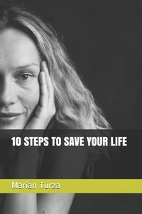 10 STEPS TO SAVE YOUR LIFE 10 STEPS TO SAVE YOUR LIFE