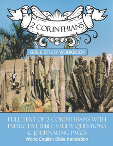 2 Corinthians Inductive Bible Study Workbook: Full text of 2nd Corinthians with inductive bible study questions (Inductive Bible Study Workbooks)