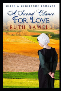 A Second Chance for Love (Amish Romance)