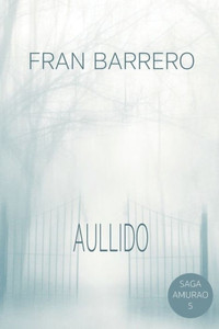 AMURAO: (El aullido del lobo solitario) (Spanish Edition) AMURAO: (El aullido del lobo solitario) (Spanish Edition)