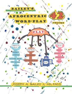 Bailey's AFROCENTRIC WORD-PLAY Volume 42