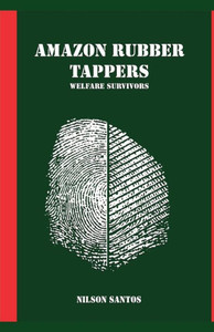 AMAZON RUBBER TAPPERS: Welfare Survivors AMAZON RUBBER TAPPERS: Welfare Survivors