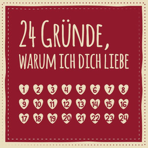 24 GrUnde, warum ich dich liebe: Adventskalender zum AusfUllen, Eintragen, Verschenken - Geschenk fUr Paare, Partnerin, Freund, Freundin (Advent) (German Edition)