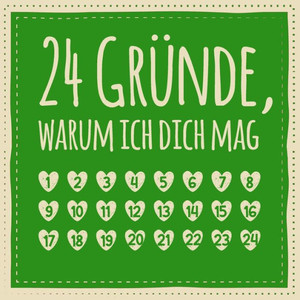 24 GrUnde, warum ich dich mag: Adventskalender zum AusfUllen und Eintragen - Geschenk fUr Freund, Freundin, Kollege, Familie (Advent)