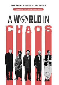A World in Chaos: Perspectives into the Post Corona World Disorder - Hardcover A World in Chaos: Perspectives into the Post Corona World Disorder - Hardcover