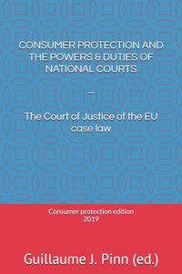 CONSUMER PROTECTION AND THE POWERS & DUTIES OF NATIONAL COURTS:  The Court of Justice of the EU case law