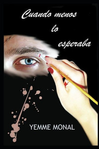 Cuando menos lo esperaba (Spanish Edition) Cuando menos lo esperaba (Spanish Edition)