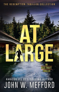 AT LARGE (Alex Troutt Thriller) AT LARGE (Alex Troutt Thriller)