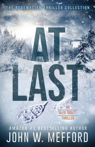 AT LAST (Alex Troutt Thriller) AT LAST (Alex Troutt Thriller)