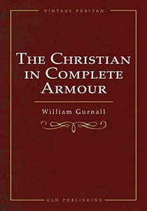The Christian In Complete Armour The Christian In Complete Armour