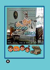 Soooo wach: Zufällige Guten-Tag-Geschichten (German Edition) - Paperback