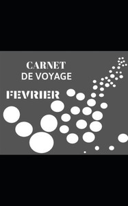 Carnet de voyage: Février (French Edition) Carnet de voyage: Février (French Edition)