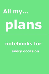 All my... plans: Notebooks for you for every occasion. Also as giveaway or present to your relatives, friends or working team. All my... plans: Notebooks for you for every occasion. Also as giveaway or present to your relatives, friends or working team.