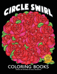 Circle Swirl Coloring Book: Fun and Beautiful Doodle Coloring Pages for Stress Relieving Unique Design