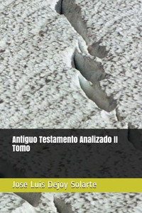 Antiguo Testamento Analizado II Tomo (Spanish Edition) Antiguo Testamento Analizado II Tomo (Spanish Edition)