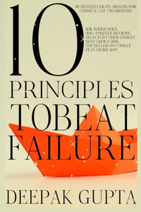 10 Principles To Beat Failure: The Best Motivational Guide 10 Principles To Beat Failure: The Best Motivational Guide