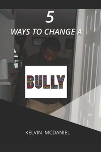 5 ways to change a bully 5 ways to change a bully