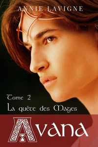 Avana: Tome 2 La quête des Mages (French Edition) Avana: Tome 2 La quête des Mages (French Edition)