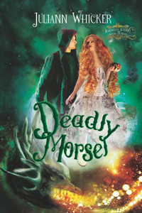 Deadly Morsel: Rosewood Academy of Witches and Mages (Darkly Sweet)