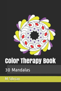 Color Therapy Book: 30 Mandalas