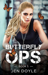 Butterfly Ops: Book 1 (Butterfly Ops Trilogy) Butterfly Ops: Book 1 (Butterfly Ops Trilogy)