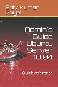 Admin's Guide Ubuntu Server 18.04: Quick reference