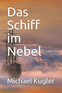 Das Schiff im Nebel (German Edition) Das Schiff im Nebel (German Edition)