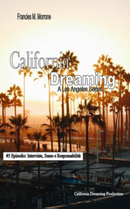 California Dreaming: A Los Angeles Series: (Vol.5) (Italian Edition) California Dreaming: A Los Angeles Series: (Vol.5) (Italian Edition)