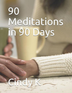 90 Meditations in 90 Days (90 in 90) 90 Meditations in 90 Days (90 in 90)