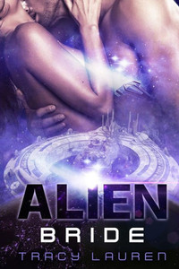Alien Bride (The Alien Series) Alien Bride (The Alien Series)