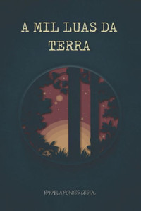 A Mil Luas da Terra (Portuguese Edition) A Mil Luas da Terra (Portuguese Edition)