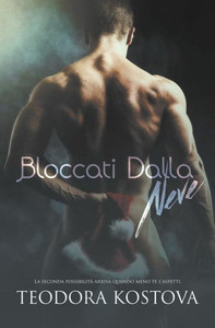 Bloccati dalla neve (Italian Edition) Bloccati dalla neve (Italian Edition)