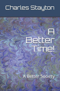 A Better Time!: A Better Society