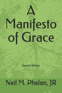 A Manifesto of Grace: Second Edition