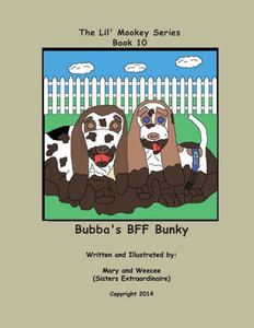 Book 10 - Bubba's BFF Bunky (Lil' Mookey)