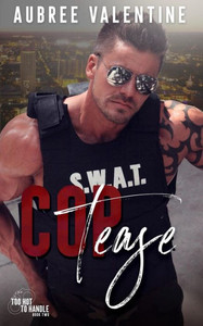 Cop Tease (Too Hot To Handle)