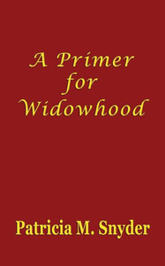 A Primer for Widowhood